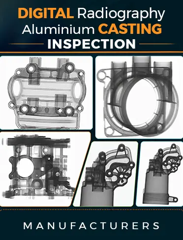 Digital Radiography Aluminium Casting Inspection Manufacturers